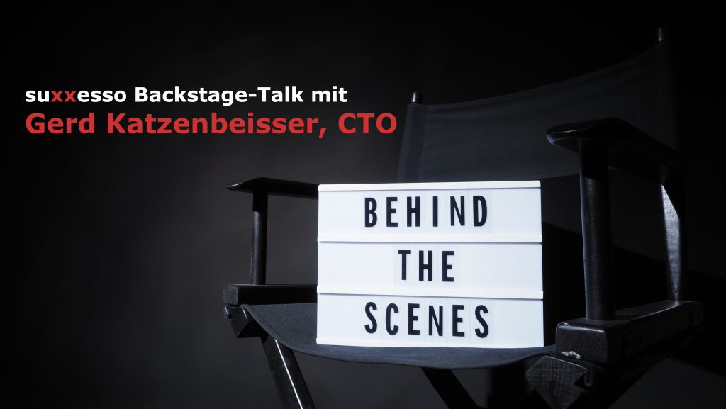 Behind the Scenes Teil 2 –  CTO Gerd Katzenbeisser